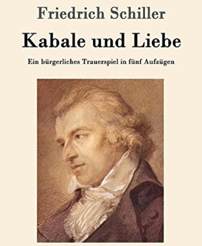 Friedrich Schiller Kabale und Liebe (Simply Passion). 