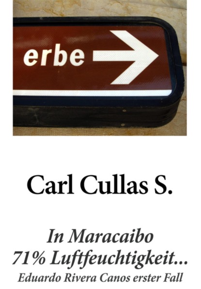 In Maracaibo 71% Luftfeuchtigkeit... (Carl Cullas S.). 