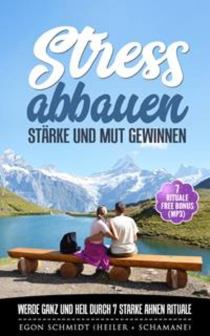 Stress abbauen - Glaubenssätze Flüche Muster Banne lösen (Egon Schmidt). 