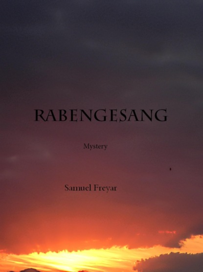 Rabengesang (Samuel Freyar). 