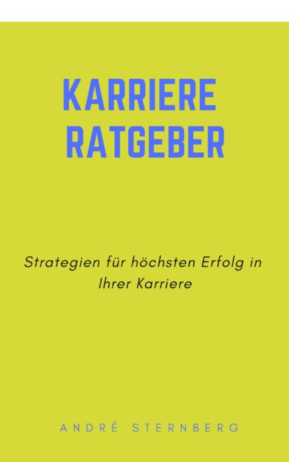 Karriere Ratgeber (André Sternberg). 