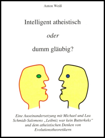 Intelligent atheistisch oder dumm gl?ubig?