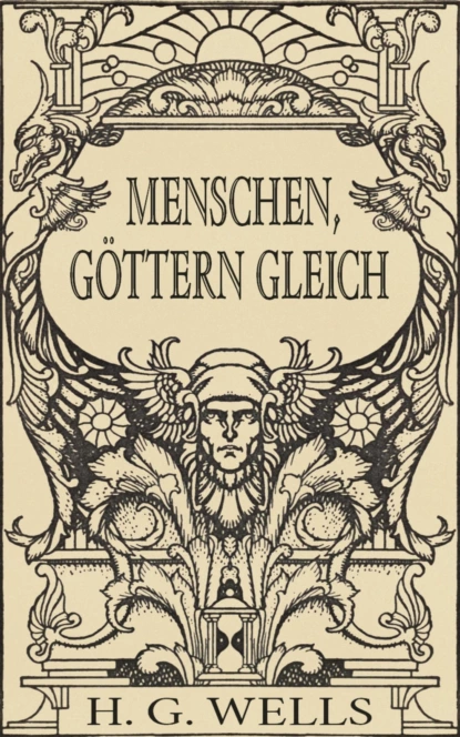 Обложка книги Menschen, Göttern gleich (Roman), H. G. Wells