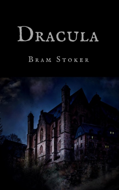 Bram Stoker: Dracula (English Edition) (Bram Stoker). 