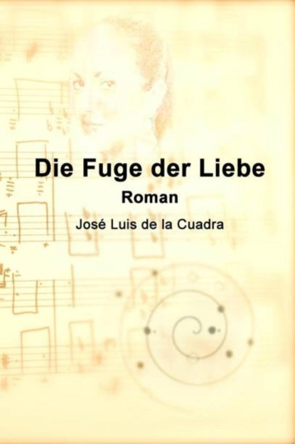 Die Fuge der Liebe (José Luis de la Cuadra). 