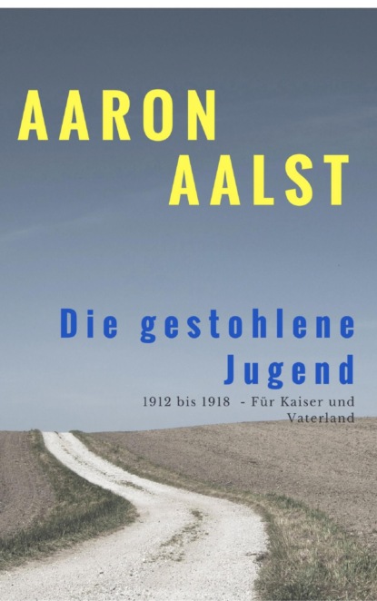 Die gestohlene Jugend (Aaron Aalst). 