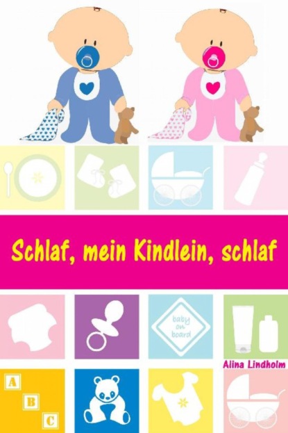 Schlaf, mein Kindlein, schlaf (Alina Lindholm). 