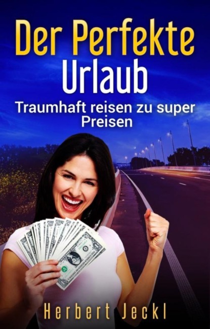 Der perfekte Urlaub (Herbert Jeckl). 