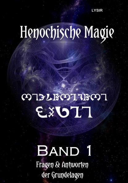 Henochische Magie - Band 1 (Frater LYSIR). 