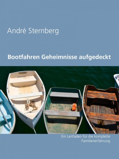 Bootfahren Geheimnisse aufgedeckt (André Sternberg). 