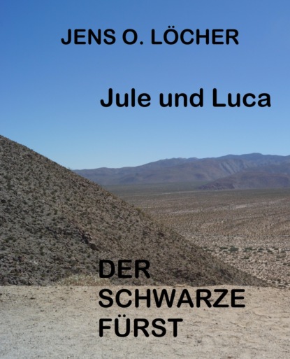 Jule und Luca - Der Schwarze F?rst