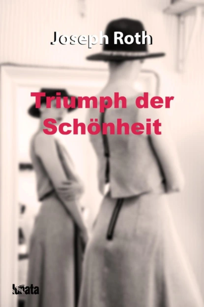 Обложка книги Triumph der Schönheit, Йозеф Рот