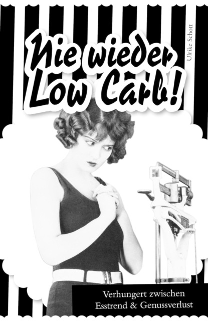 Nie wieder Low Carb! (Ulrike Schott). 