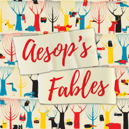 Aesop's Fables (Unabridged) - Aesop