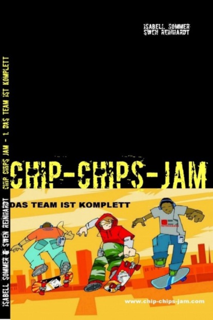 Chip Chips Jam - 1. (Isabell Sommer). 