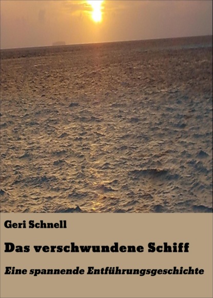 Das verschwundene Schiff (Geri Schnell). 