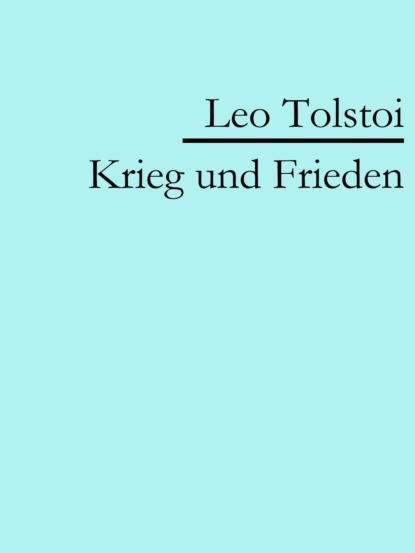 Krieg und Frieden (Leo Tolstoi). 