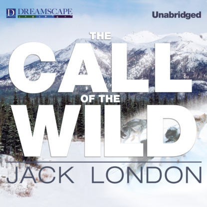 The Call of the Wild (Unabridged)