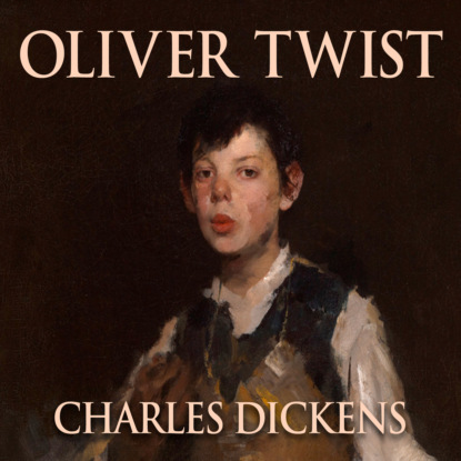 Oliver Twist (Unabridged) - Charles Dickens