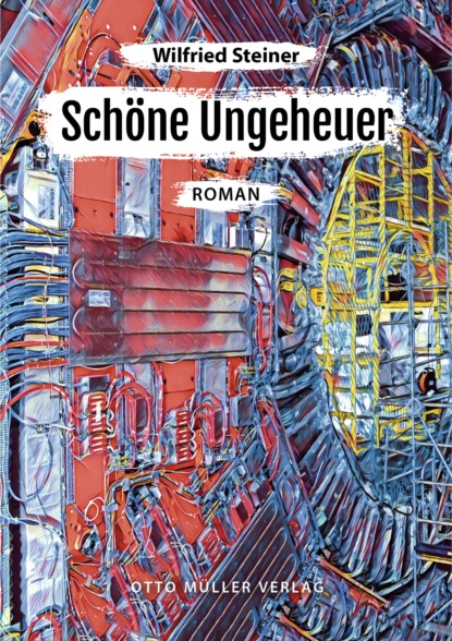 Schöne Ungeheuer (Wilfried Steiner). 