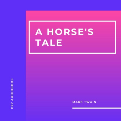 A Horse s Tale (Unabridged)