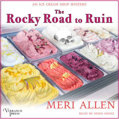 The Rocky Road to Ruin - An Ice Cream Shop Mystery, Book 1 (Unabridged) - Meri Allen