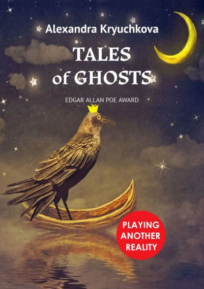 Tales ofGhosts. Playing Another Reality. EdgarAllan Poe award