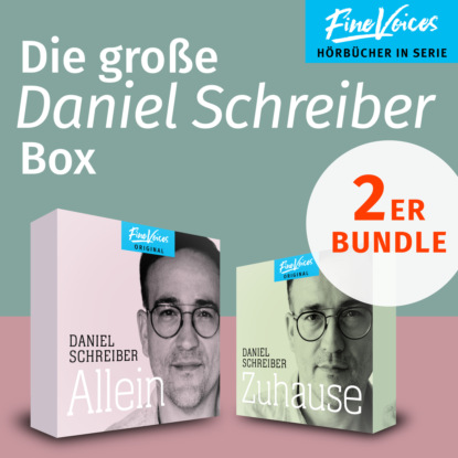 Die große Daniel Schreiber Box - Allein + Zuhause (ungekürzt) (Daniel Schreiber). 