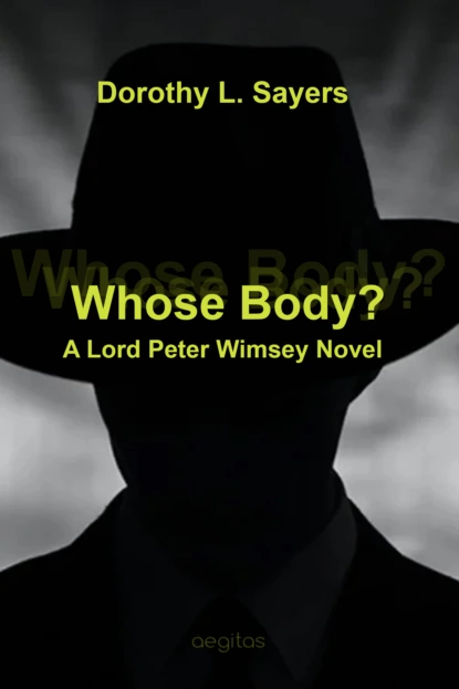 Обложка книги Whose Body? A Lord Peter Wimsey Novel, Дороти Ли Сэйерс