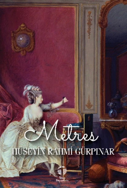 Обложка книги Metres, Hüseyin Rahmi Gürpınar