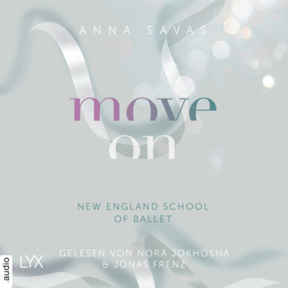 Move On - New England School of Ballet, Teil 4 (Ungek?rzt)