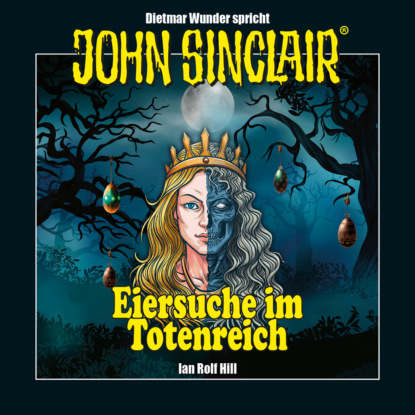 John Sinclair - Eiersuche im Totenreich - Eine humoristische John Sinclair-Story (Ungek?rzt)