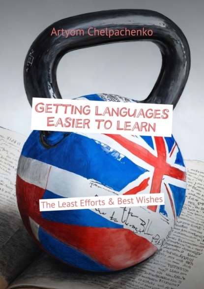 Getting Languages Easier toLearn. The Least Efforts & Best Wishes