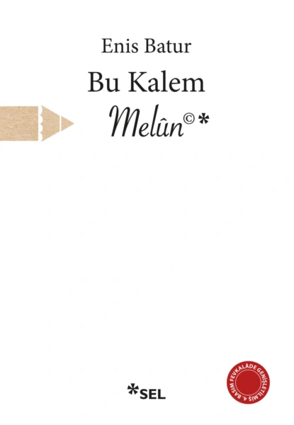 Обложка книги Bu Kalem Melûn©, Enis Batur