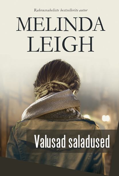 Melinda Leigh — Valusad saladused