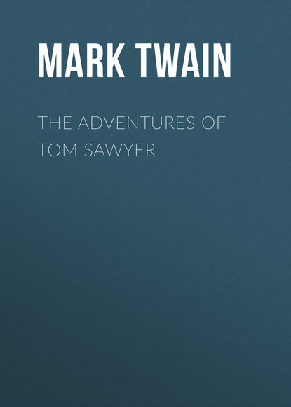 Марк Твен — The Adventures of Tom Sawyer