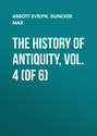 The History of Antiquity, Vol. 4 (of 6)