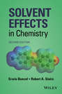 Solvent Effects in Chemistry