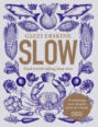 Slow: Food Worth Taking Time Over