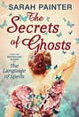 The Secrets Of Ghosts