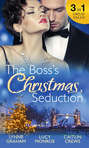 The Boss\'s Christmas Seduction: Unlocking her Innocence \/ Million Dollar Christmas Proposal \/ Not Just the Boss\'s Plaything