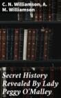 Secret History Revealed By Lady Peggy O\'Malley