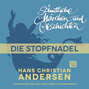 H. C. Andersen: Sämtliche Märchen und Geschichten, Die Stopfnadel