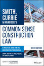 Smith, Currie & Hancock\'s Common Sense Construction Law