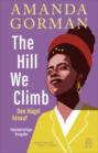 The Hill We Climb - Den Hügel hinauf: Zweisprachige Ausgabe