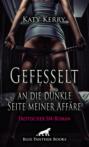 Gefesselt an die dunkle Seite meiner Affäre | Erotischer SM-Roman