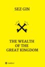 The wealth of the great Kingdom