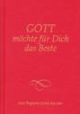 Gott möchte für dich das Beste