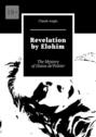 Revelation by Elohim. The Mystery of Diana de’Poitier