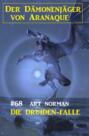 Die Druiden-Falle: Der Dämonenjäger von Aranaque 68